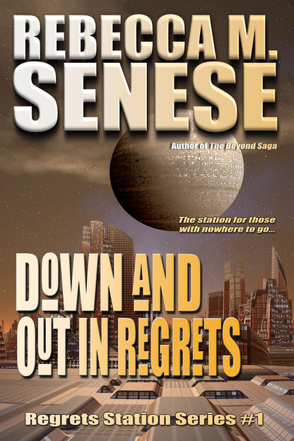 Down & Out in Regrets: Regrets Station Series Volume 1