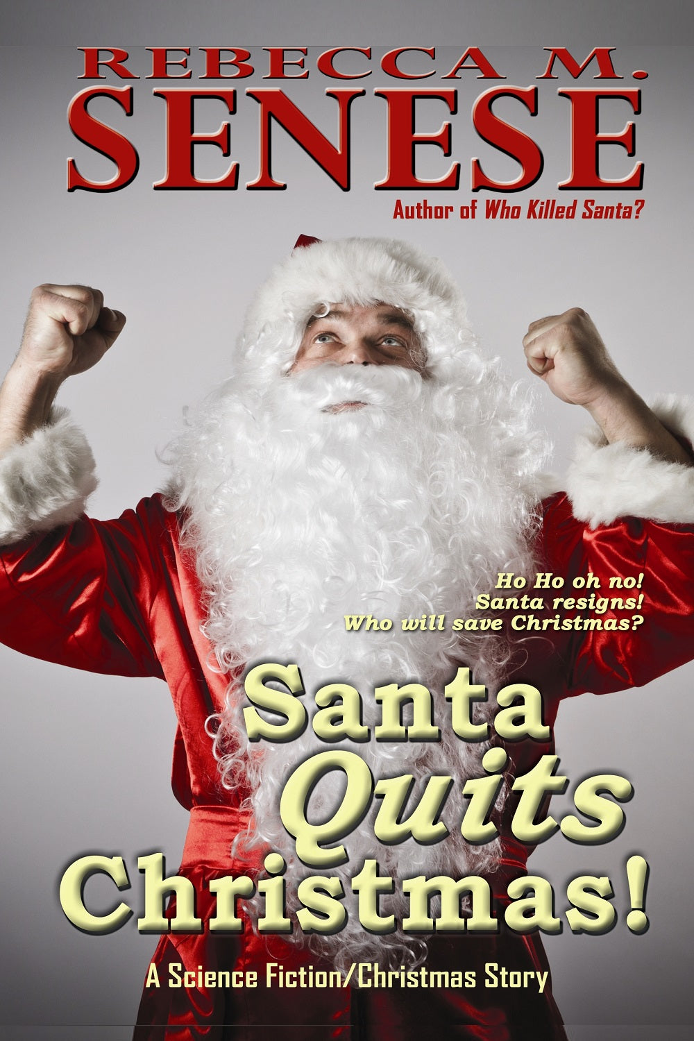 Santa Quits Christmas!